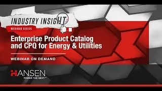 Preview the Webinar: Enterprise Product Catalog and CPQ in Energy
