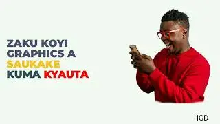 Barka da Zuwa IDREES GRAPHICS &ndash; Koyon Graphics Design a Hausa!
