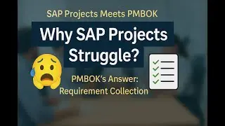 SAP Projects Meets PMBOK | Requirement Collection Explained with Real Cases #sap #pmp #project