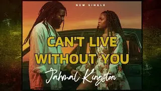 How Can I Live Without You 💔 Reggae Heartbreak Song 2026 Break up Jahmal Kingston