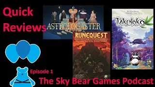 Quick Reviews|| Astrologaster, Draw 9, DesktopGoose, Takenoko, Glorantha || Sky Bear Games Episode 1