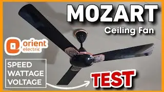 Orient Electric MOZART Ceiling Fan Performance TEST | Air Delivery, Speed & Energy Efficiency