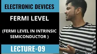 FERMI LEVEL IN INTRINSIC SEMICONDUCTOR | INTRINSIC SEMICONDUCTOR FERMI LEVEL IN HINDI | ED-LECTURE 9