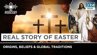 Why Do Christians Celebrate Easter? | Meaning, Traditions & Faith Explained | DRM News | AK14