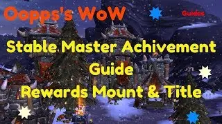 WoW - Stable Master Achievement Guide - Rewards Mount & Title