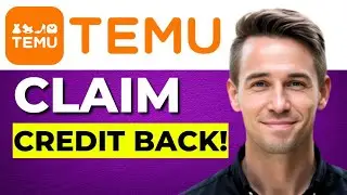 How To Claim Credit Back on Temu (2026) | Full Guide
