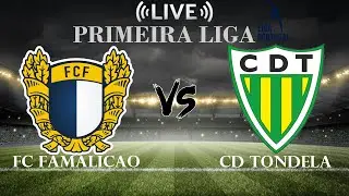 🔴FC Famalicao vs CD Tondela | Primera Liga | Live Score