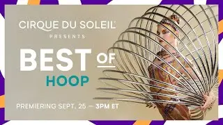 BEST OF HOOP | Cirque du Soleil