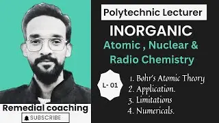 Bohr's Theory /Application /Limitations/Numericals ll Atomic , Nuclear & Radio Chemistry l