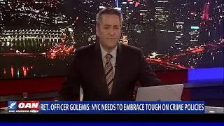 Retired Officer Golemis: NYC Needs To Embrace Tough On Crime Policies