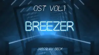 Breezer by Jaroslav Beck | Gameplay | Beat Saber