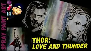 Thor: Love and Thunder | Spray Paint / Acrylic Art Tutorial