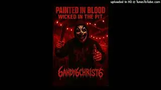 Painted in Blood (Wicked in the Pit 💯 OG JUGGALO