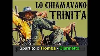 Lo chiamavano trinità - Tromba - Clarinetto e strumenti in Sib