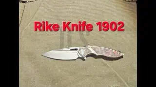 Rike knife 1902 Unboxing and Sharpness Testing