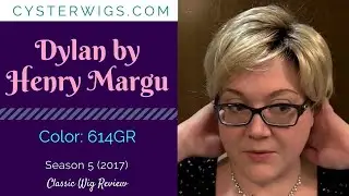 CysterWigs Wig Review: Dylan by Henry Margu, Color: 614GR [S5E762 2017]