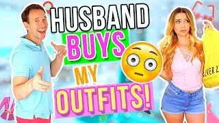 HUSBAND BUYS MY OUTFITS! Shopping Challenge 2017!