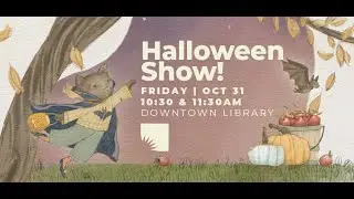 The Halloween Show! | October 31st, 2025 | 10:30am