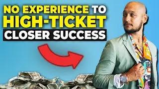 From No Experience To High-Ticket Closer Success! - Remote Closing Academy Podcast Ep. 40