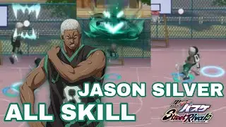 JASON SILVER All Skill! || Kuroko no Basket Street Rivals [賈森&middot;錫伯 技能展示！ || 黑子的籃球SR]