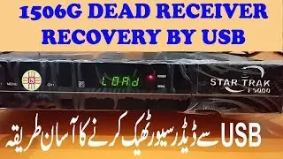 How to Recover Dead 1506G Receiver by USB Easy Method Complete Video Tutorial Guide in Urdu/Hindi