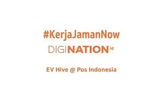 #KerjaJamanNow - EVHive @ Pos Indonesia