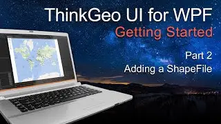 ThinkGeo UI WPF Quick Start in VS Code - Part 2 - Adding a ShapeFile
