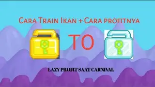 Profit 2020 Dari Carnival Lewat Train Fish|Growtopia Indonesia
