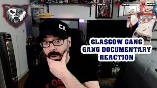 Glasgow Gang Documentary [2006] REACTION
