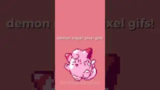 demon slayer pixel gifs!♡♡♡ (-u can screenrecord it if u want to-) #demonslayer #cute #fyp #shorts