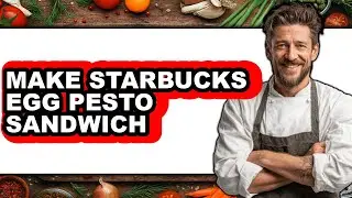 How to Make Starbucks Egg Pesto Sandwich (full Guide)