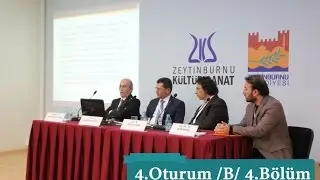 Sahn-ı Seman'dan Dar&uuml;lf&uuml;nun'a Osmanlı'da İlim ve Fikir D&uuml;nyası Sempozyumu - 4. Oturum/ B / 4. B&ouml;l&uuml;m