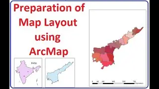 ArcGIS: Preparation of Map Layout using ArcMAP