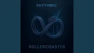Rhythmic Rollercoaster