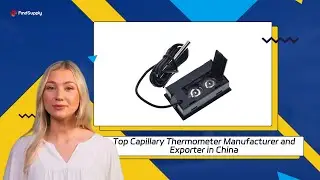 Top Capillary Thermometer Manufacturer and Exporter in China