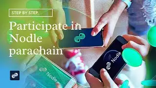 Participating in Nodle parachain. Step by step guide.