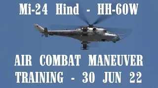 AIR COMBAT MANEUVER TRAINING WITH THE MI-24 and HH-60 HELICOPTERS