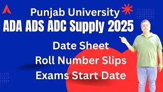ADA ADS ADC Supply 2025 Exams/Date Sheet/Roll Number Slips Punjab University Latest Updates