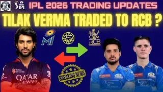 RCB Lands Tilak Varma!Mumbai Indians Get Jacob Bethell & Rasikh Salam| IPL2026 Trade News #ipltrade