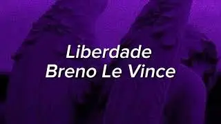 Breno Le Vince - Liberdade (Audio Official)