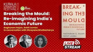 Breaking the Mould : Reimagining India's Economic Future | Kerala Literature Festival 2024