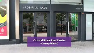 Crossrail Place Roof Garden (Canary Wharf)
