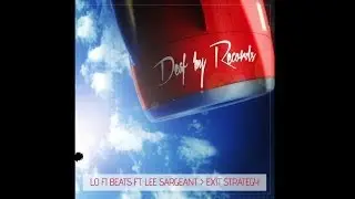 Lo Fi Beats Ft. Lee Sargeant - Exit Strategy (Spatial Awareness Remix)
