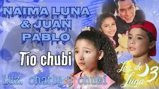 Tío chubi - Canción de luz, charly y chubi (letra) Luz de luna 3