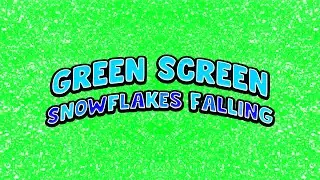 Green Screen - Snowflakes Falling (GST)