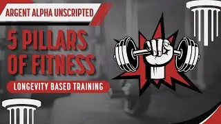 EP12 - 5 Pillars of Fitness for Longevity