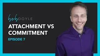 ATTACHMENT VS COMMITMENT