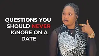 Questions You Should Never Ignore On A Romantic Date