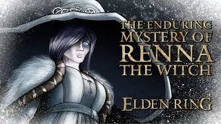 Elden Ring Lore - The Enduring Mystery of Renna the Witch