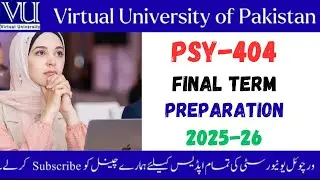 PSY 404 Final Term Preparation | Subjective + Objective 2025